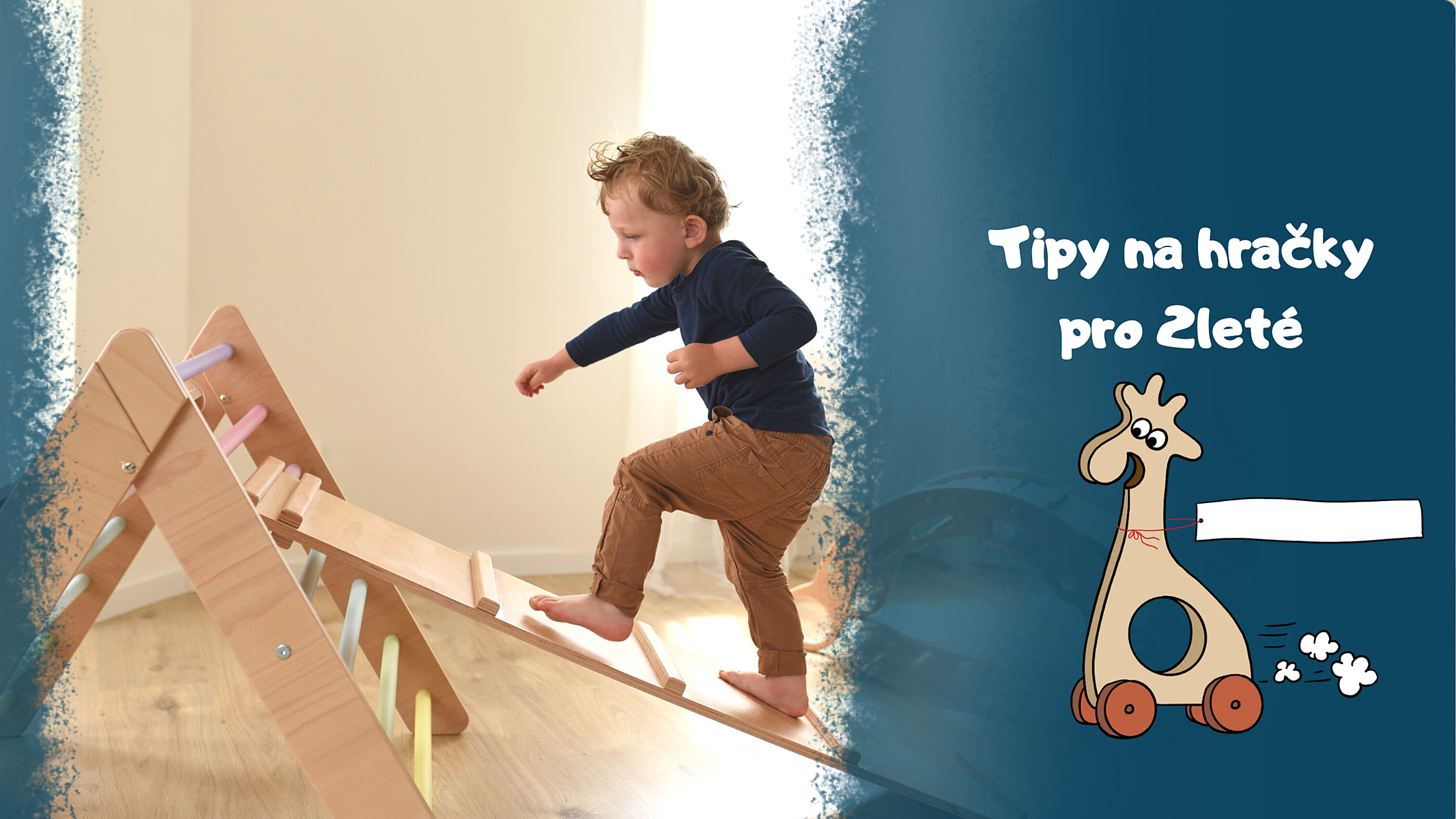 Tipy nejenom na narozeninové dárky pro dvouleté děti