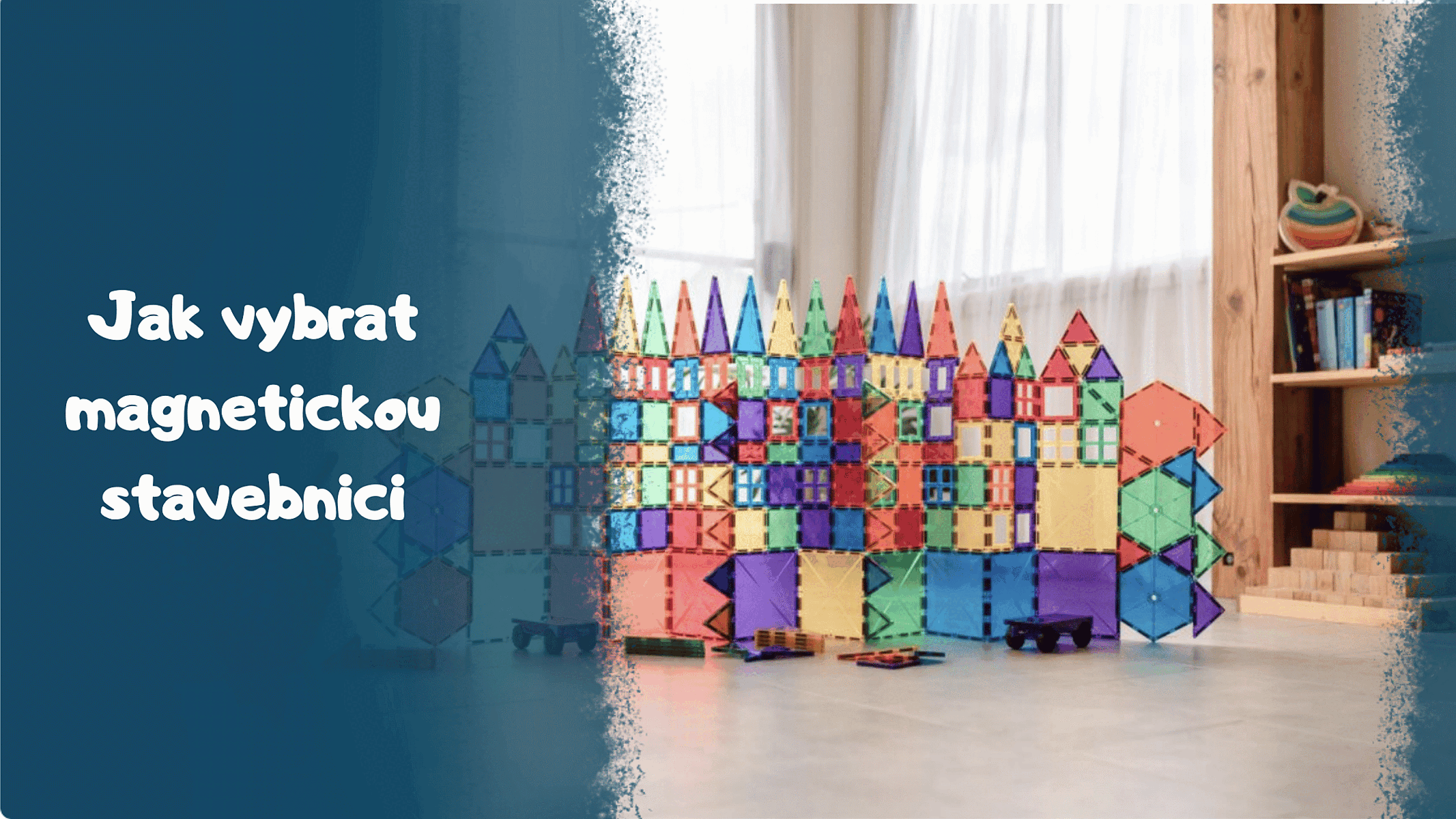 Jak vybrat první magnetickou stavebnici pro děti?