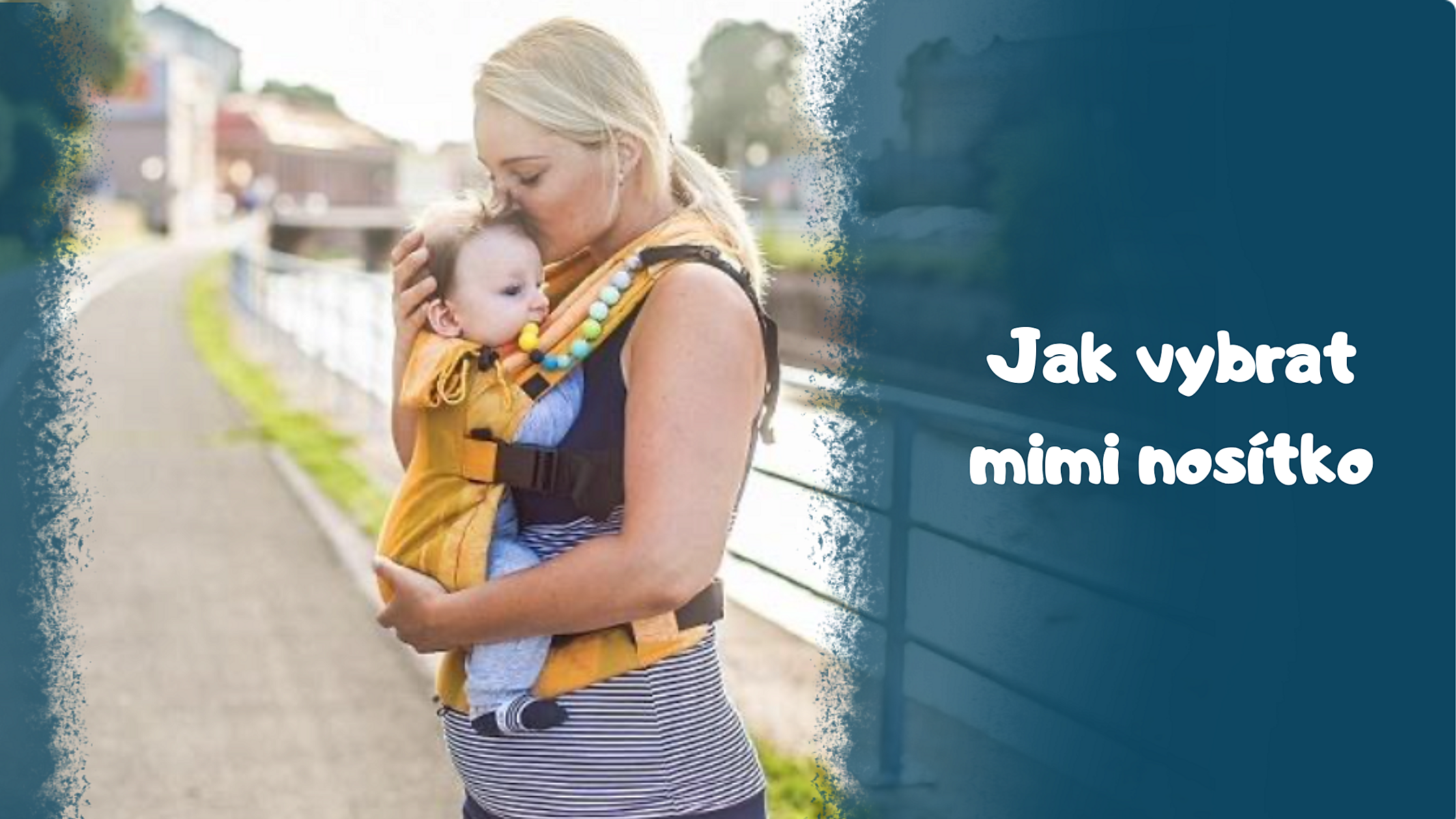 Je libo šátek či nosítko Aneb jak vybrat správnou nosicí pomůcku pro miminko