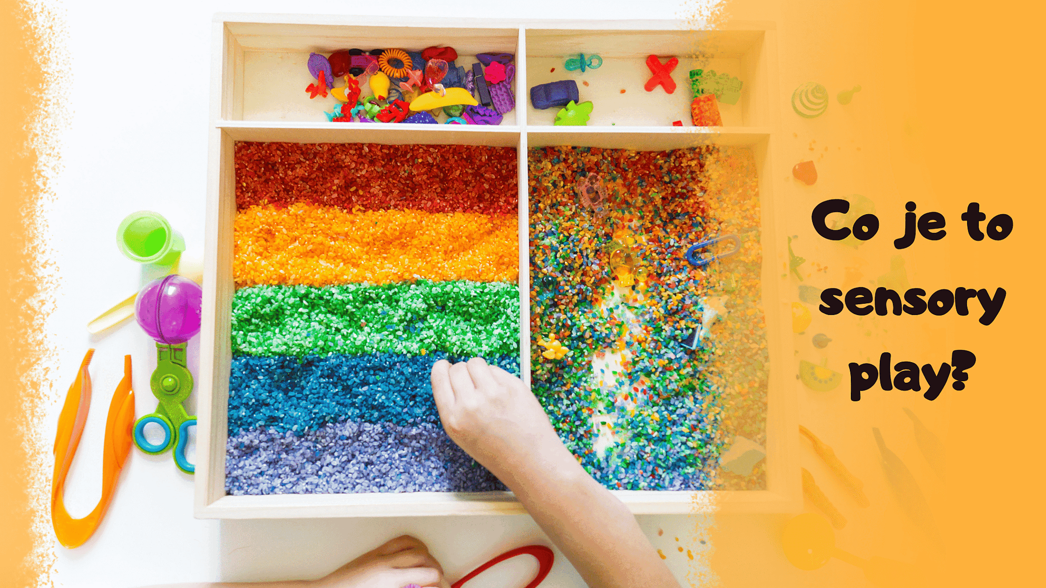 SENSORY PLAY aneb zapojte všechny smysly do hry