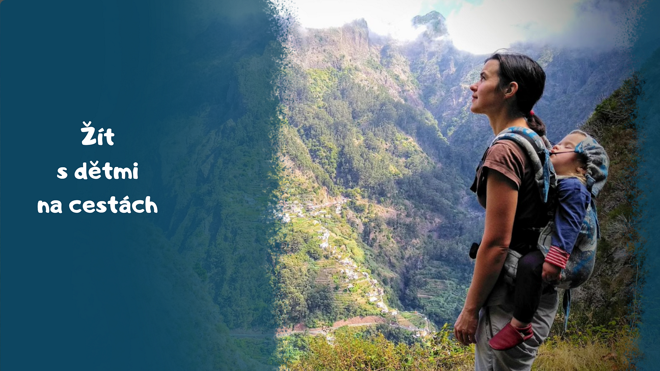 Jak můžete cestovat s dětmi jinak - s minimem nákladů a maximem zážitků